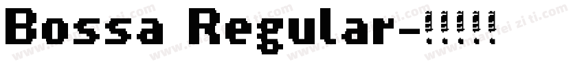 Bossa Regular字体转换